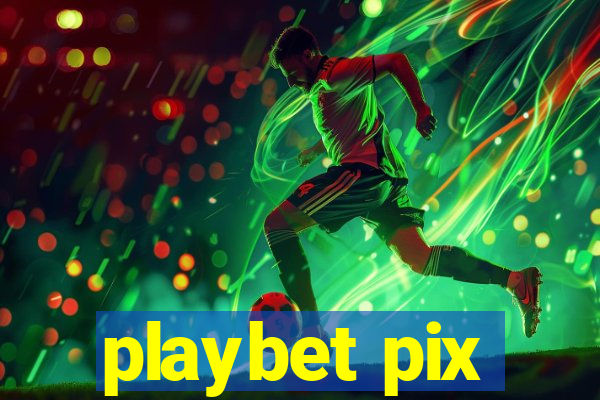 playbet pix